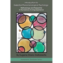Introduction to Existential‒Phenomenological Psychology: Methodology and Perspective in the Science of Living-Experience