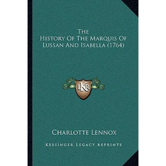 The History Of The Marquis Of Lussan And Isabella (1764)