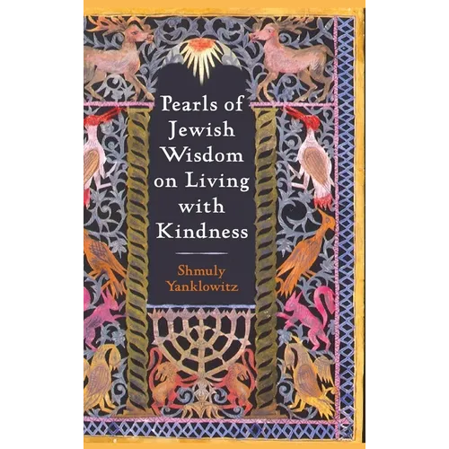Pearls of Jewish Wisdom on Living with Kindness