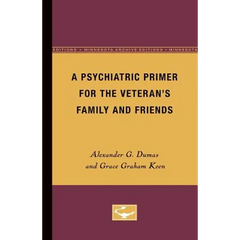 A Psychiatric Primer for the Veteran's Family and Friends