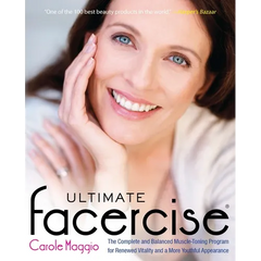 Ultimate Facercise: The Complete and Balanced Muscle-Toning Program for Renewedvitality and a Moreyouthful Appearance