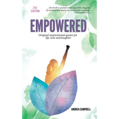Empowered: Original Inspirational Quotes For Life, Love and Laughter