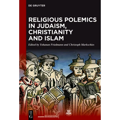 Religious Polemics in Judaism, Christianity and Islam