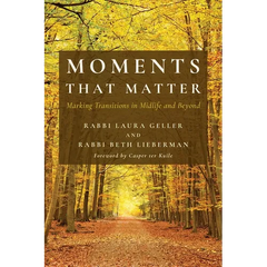 Moments That Matter: Marking Transitions in Midlife and Beyond