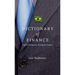 Dictionary of Finance: English-Portuguese - Portuguese-English