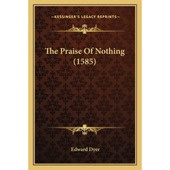 The Praise Of Nothing (1585)