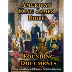 AMERICAN KING JAMES BIBLE and FOUNDING DOCUMENTS