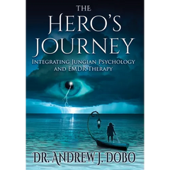 The Hero's Journey: Integrating Jungian Psychology and EMDR Therapy