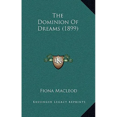 The Dominion Of Dreams (1899)