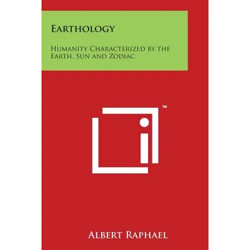 Earthology: Humanity Characterized by the Earth, Sun and Zodiac