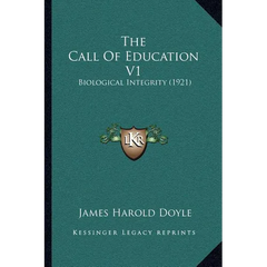 The Call Of Education V1: Biological Integrity (1921)