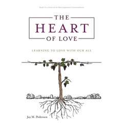 The Heart of Love: Learning to Love With Our All