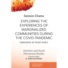Exploring the Experiences of Marginalized Communities During the Covid Pandemic: Implications for Social Justice