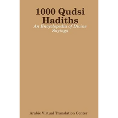 1000 Qudsi Hadiths: An Encyclopedia of Divine Sayings