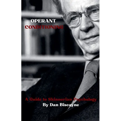 Operant Conditioning: A Guide to Skinnerian Psychology