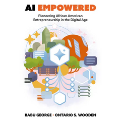 AI Empowered: Pioneering African American Entrepreneurship in the Digital Age