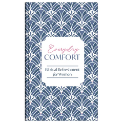 Everyday Comfort: Biblical Refreshment for Women