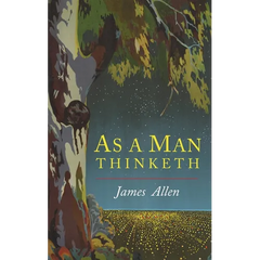 As a Man Thinketh