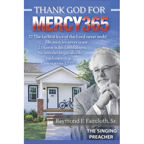 Thank God for Mercy365: The Singing Preacher