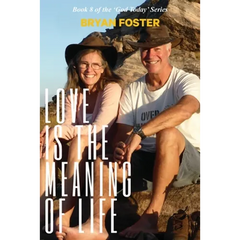 Love is the Meaning of Life: (Author Articles) (2nd ed)