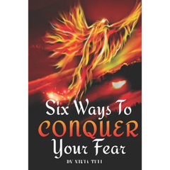 Six Ways to Conquer Your Fear