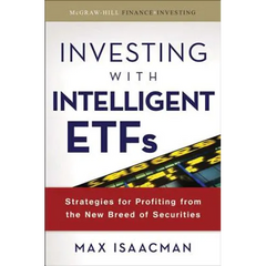 Investing with Intelligent Etfs: Strategies for Profiting from the New Breed of Securities