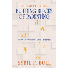 Just Appetizers: Building Blocks of Parenting