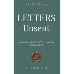 Letters Unsent: A Journal for the Words You Never Said (But Needed To)