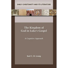 The Kingdom of God in Luke's Gospel: A Cognitive Approach