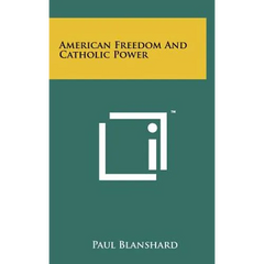 American Freedom And Catholic Power