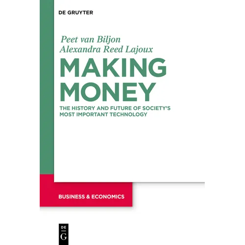 Making Money: The History and Future of Society's Most Important Technology