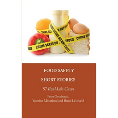 Food Safety Short Stories: 87 Real-Life Cases