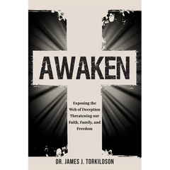 Awaken: Exposing the Web of Deception Threatening Our Faith, Family, and Freedom