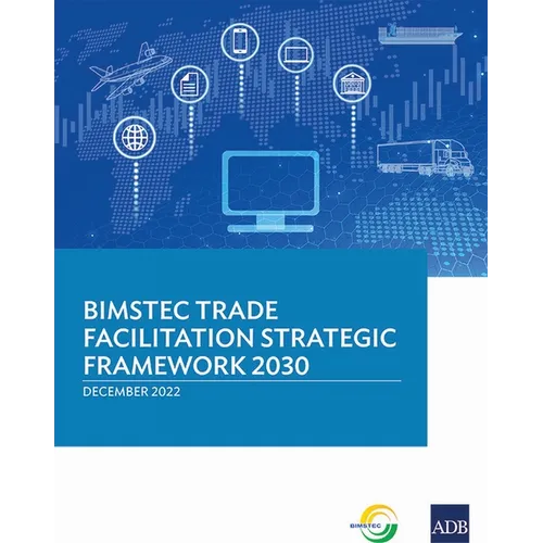 Bimstec Trade Facilitation Strategic Framework 2030
