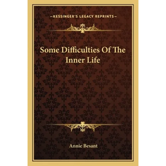 Some Difficulties Of The Inner Life