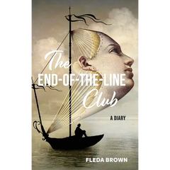 The End-of-the-Line Club: A Diary