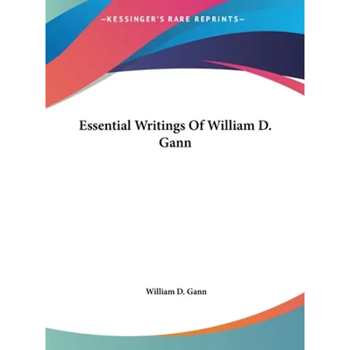 Essential Writings Of William D. Gann