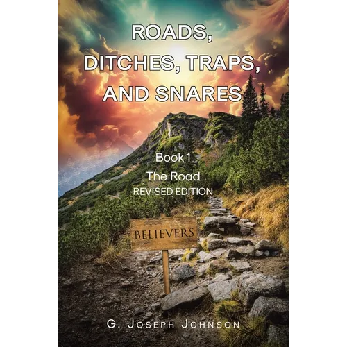 Roads, Ditches, Traps, and Snares: Book 1: The Road
