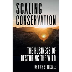 Scaling Conservation: The Business of Restoring the Wild