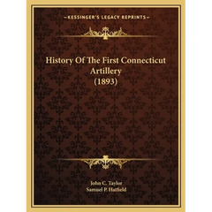 History Of The First Connecticut Artillery (1893)