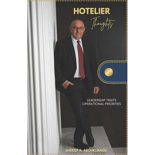 Hotelier Thoughts: Leadership Traits & Operational Priorities