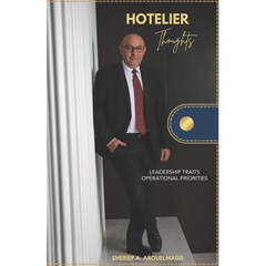Hotelier Thoughts: Leadership Traits & Operational Priorities