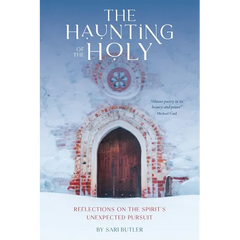 The Haunting of the Holy: Reflections on the Spirit's Unexpected Pursuit