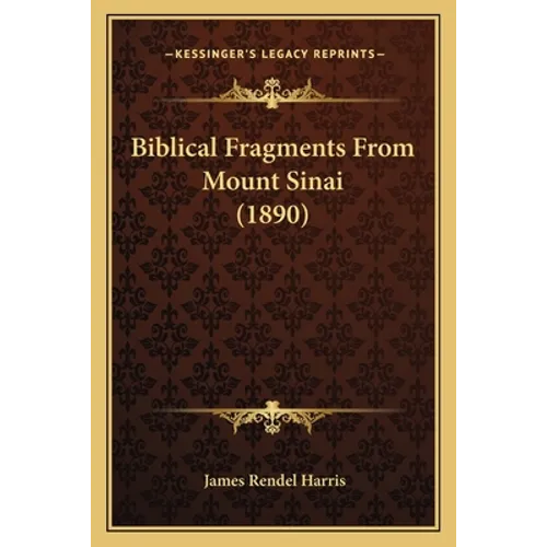 Biblical Fragments From Mount Sinai (1890)