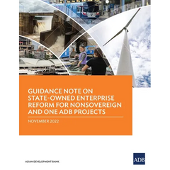 Guidance Note on State-Owned Enterprise Reform for Nonsovereign and One Adb Projects