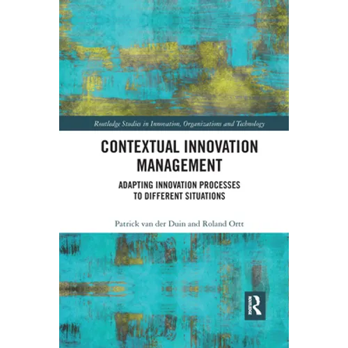 Contextual Innovation Management: Adapting Innovation Processes to Different Situations
