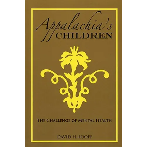Appalachia's Children: The Challenge of Mental Health