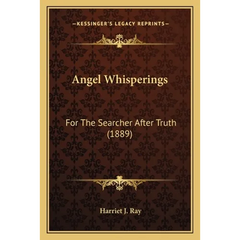 Angel Whisperings: For The Searcher After Truth (1889)