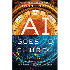 AI Goes to Church: Pastoral Wisdom for Artificial Intelligence