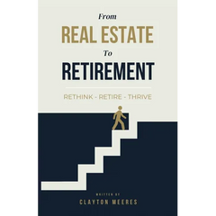 From Real Estate To Retirement: Rethink, Retire, Thrive